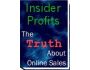 Insider Profits: The TRUTH About Online Sales 1.0
